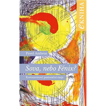 

Sova, nebo Fénix