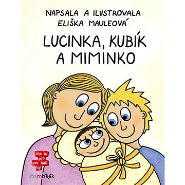 

Lucinka, Kubík a miminko