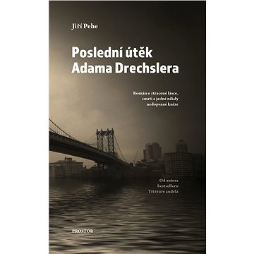 

Poslední útěk Adama Drechslera