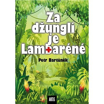 

Za džunglí je Lambaréné