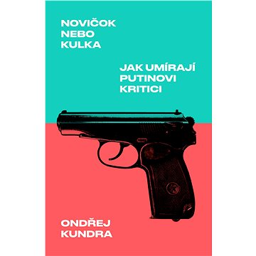 

Novičok nebo kulka
