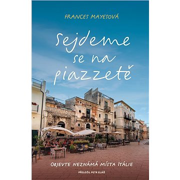 

Sejdeme se na piazzetě