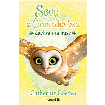 

Sovy z Čarovného lesa - Záchranná mise