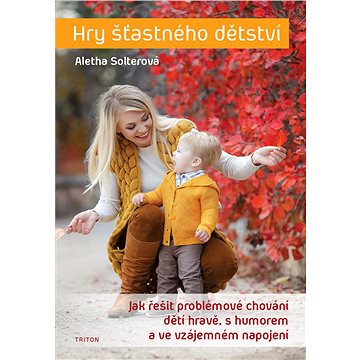 

Hry šťastného dětství