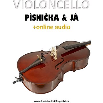 

Violoncello, písnička a já (+online audio)