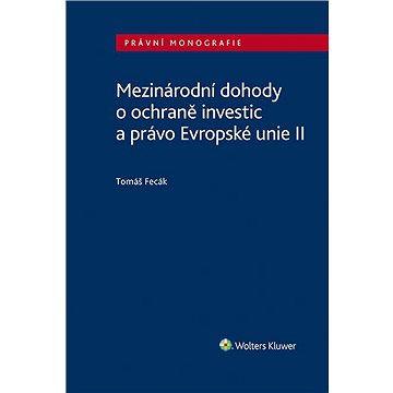 

Mezinárodní dohody o ochraně investic a právo Evropské unie II