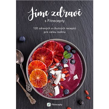 

Jíme zdravě s Fitrecepty