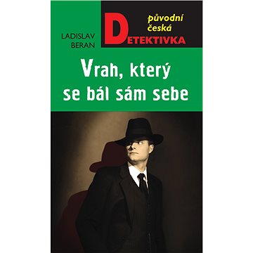 

Vrah, který se bál sám sebe