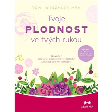 

Tvoje plodnost ve tvých rukou