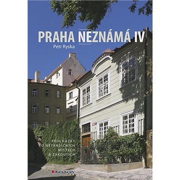 

Praha neznámá IV