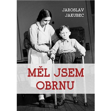 

Měl jsem obrnu