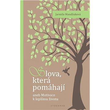 

Slova která pomáhají