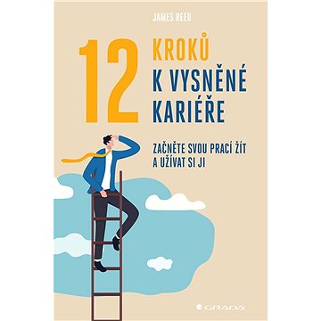 

12 kroků k vysněné kariéře
