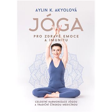 

Jóga pro zdravé emoce a imunitu