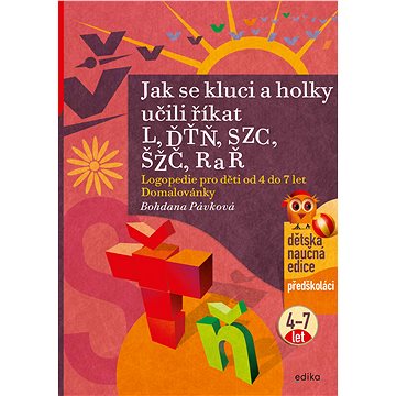 

Jak se kluci a holky učili říkat L, ĎŤŇ, SZC, ŠŽČ, R a Ř
