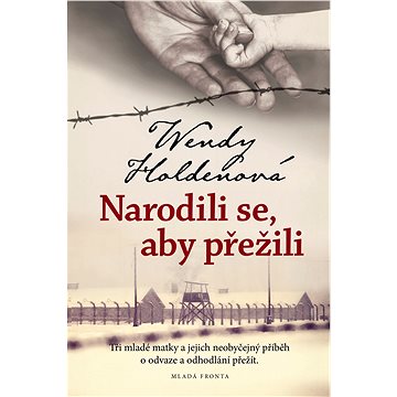 

Narodili se, aby přežili