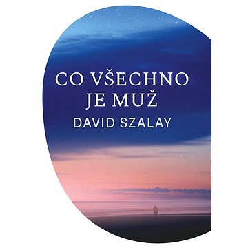 

Co všechno je muž