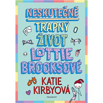 

Neskutečně trapný život Lottie Brooksové