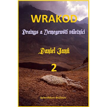

WRAKOD 2 - Drainys a Nemegewští válečníci