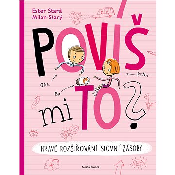 

Povíš mi to