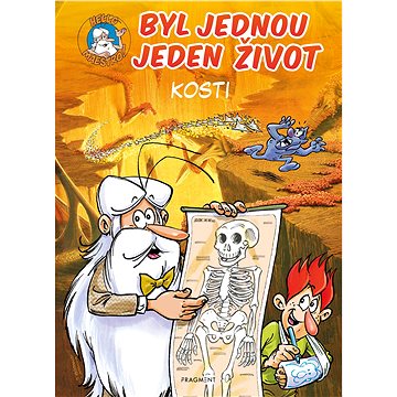 

Byl jednou jeden život – kosti