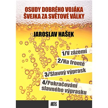 

Osudy dobrého vojáka Švejka za světové války
