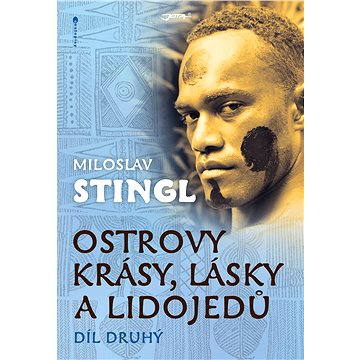 

Ostrovy krásy, lásky a lidojedů - díl druhý