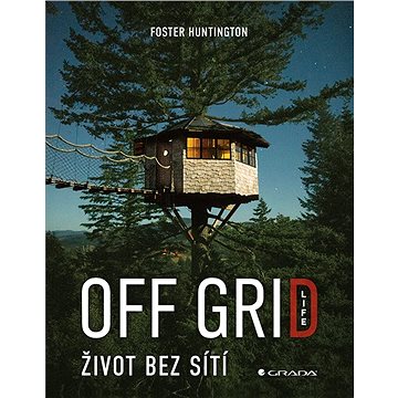 

Off Grid Life - Život bez sítí
