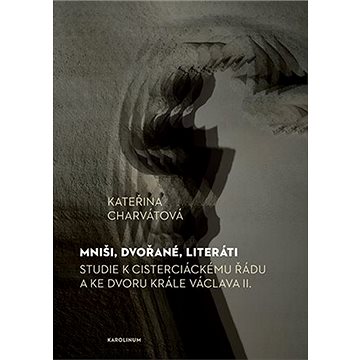 

Mniši, dvořané, literáti