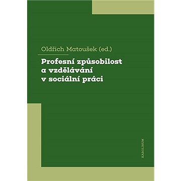 

Profesní způsobilost a vzdělávání v sociální práci