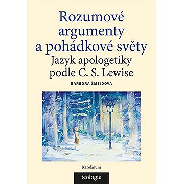

Rozumové argumenty a pohádkové světy