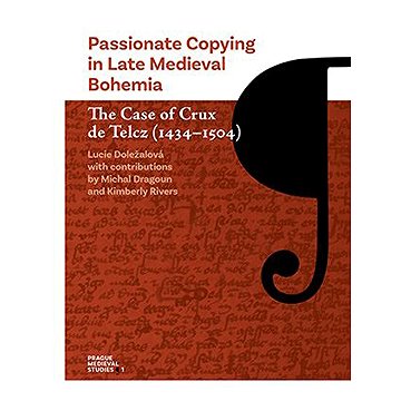 

Passionate Copying in Late Medieval Bohemia