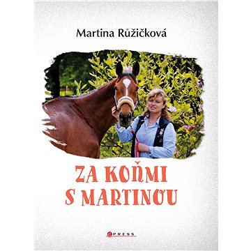 

Za koňmi s Martinou