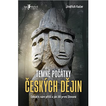

Temné počátky českých dějin