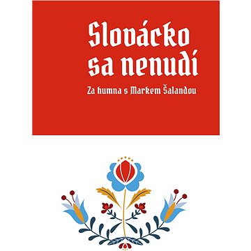 

Slovácko sa nenudí