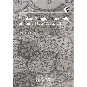 

Nicolaus Zangius: hudebník přelomu 16. a 17. století