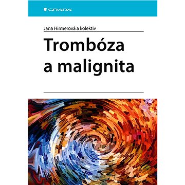 

Trombóza a malignita