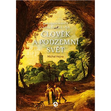 

Člověk a podzemní svět