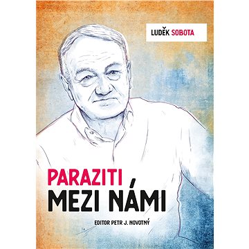 

Luděk Sobota: Paraziti mezi námi
