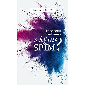

Proč Bohu není jedno, s kým spím