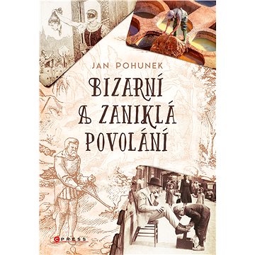 

Bizarní a zaniklá povolání