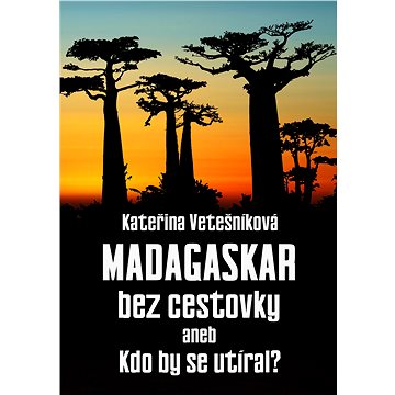 

Madagaskar bez cestovky