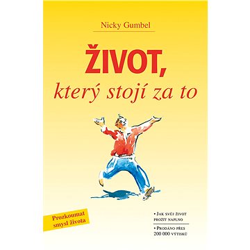 

Život, který stojí za to