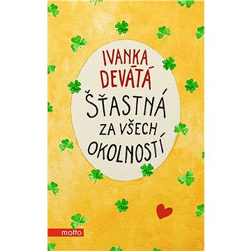 

Šťastná za všech okolností