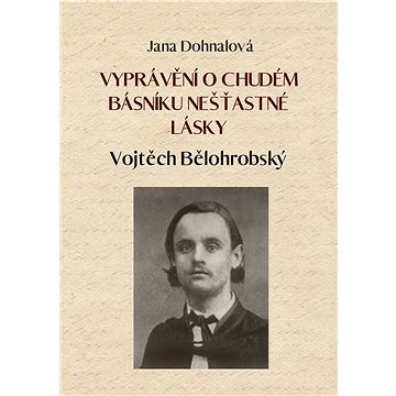 

Vyprávění o chudém básníku nešťastné lásky