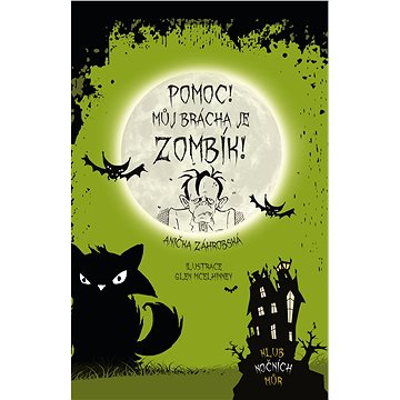 

Pomoc! Můj brácha je zombík!