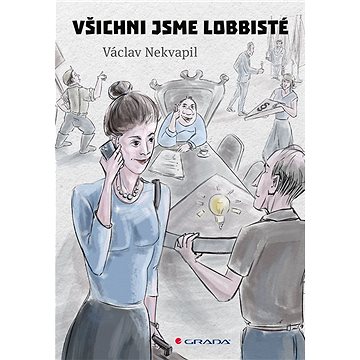 

Všichni jsme lobbisté