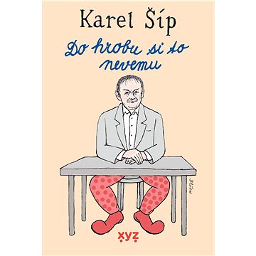 

Do hrobu si to nevemu...