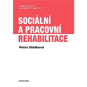 

Sociální a pracovní rehabilitace