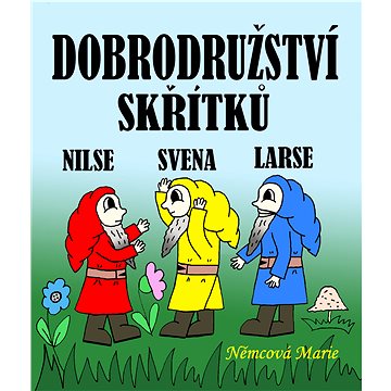 

Trampoty skřítků Svena, Nilse a Larse